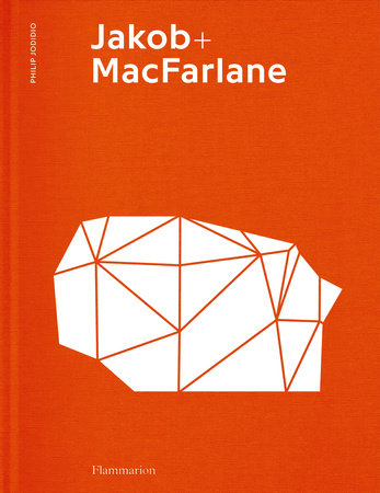 Jakob + MacFarlane Hardcover by Philip Jodidio, Dominique Jakob, and Brendan MacFarlane