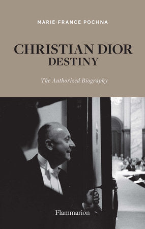 Christian Dior: Destiny Hardcover by Marie-France Pochna