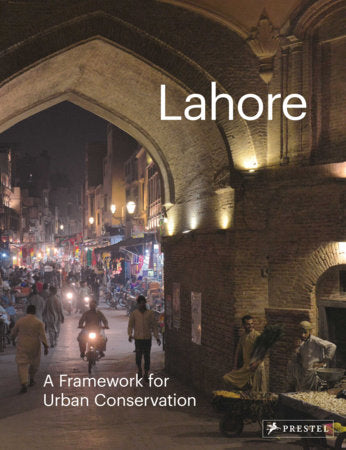 Lahore Hardcover by Philip Jodidio, The Aga Khan Trust for Culture Team