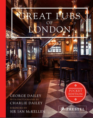 Great Pubs of London Hardcover by George Dailey, Charlie Dailey, Sir Ian McKellen