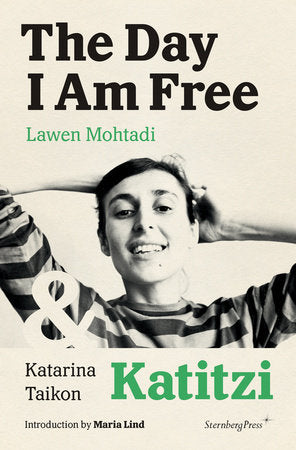 The Day I Am Free/Katitzi Paperback by Lawen Mohtadi and Katarina Taikon; introduction by Maria Lind