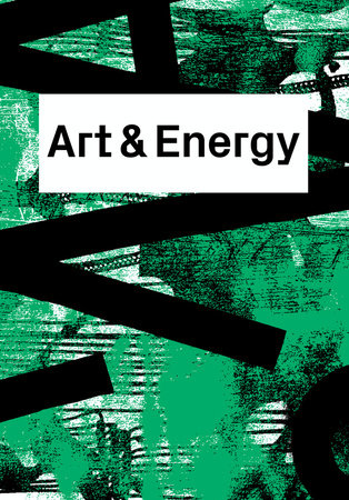 Art & Energy Paperback by edited by Donatella Bernardi