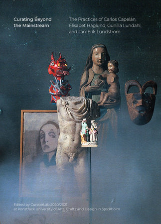 Curating Beyond the Mainstream Paperback by edited by CuratorLab