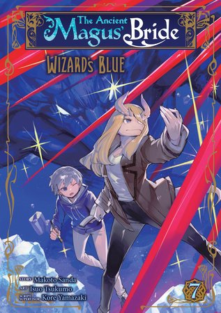 The Ancient Magus' Bride: Wizard's Blue Vol. 7 Paperback by Makoto Sanda; Illustrated by Isuo Tsukumo; Script Supervisor: Kore Yamazaki