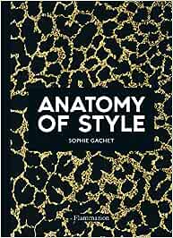 Anatomy of Style Paperback by Sophie Gachet