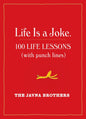 Life Is a Joke: 100 Life Lessons (with Punch Lines) Paperback by The Javna Brothers