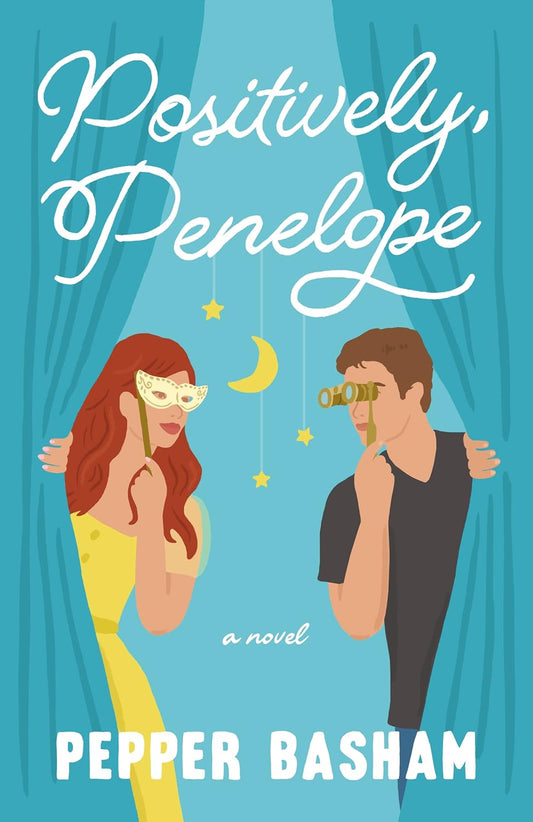 Positively, Penelope: A fun, low-spice rom-com featuring a grumpy/sunshine couple Paperback by Pepper Basham