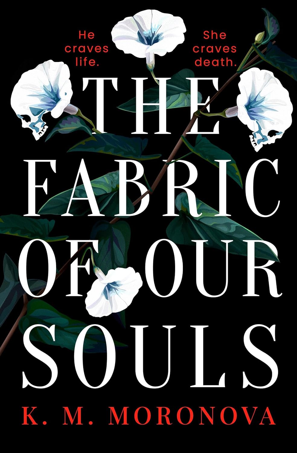 The Fabric of Our Souls Paperback by K. M. Moronova