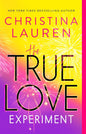 The True Love Experiment Paperback by Christina Lauren
