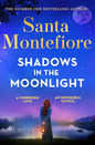 Shadows in the Moonlight: The sensational and devastatingly romantic novel from the number one bestselling author! (Timeslider) Hardcover by Santa Montefiore