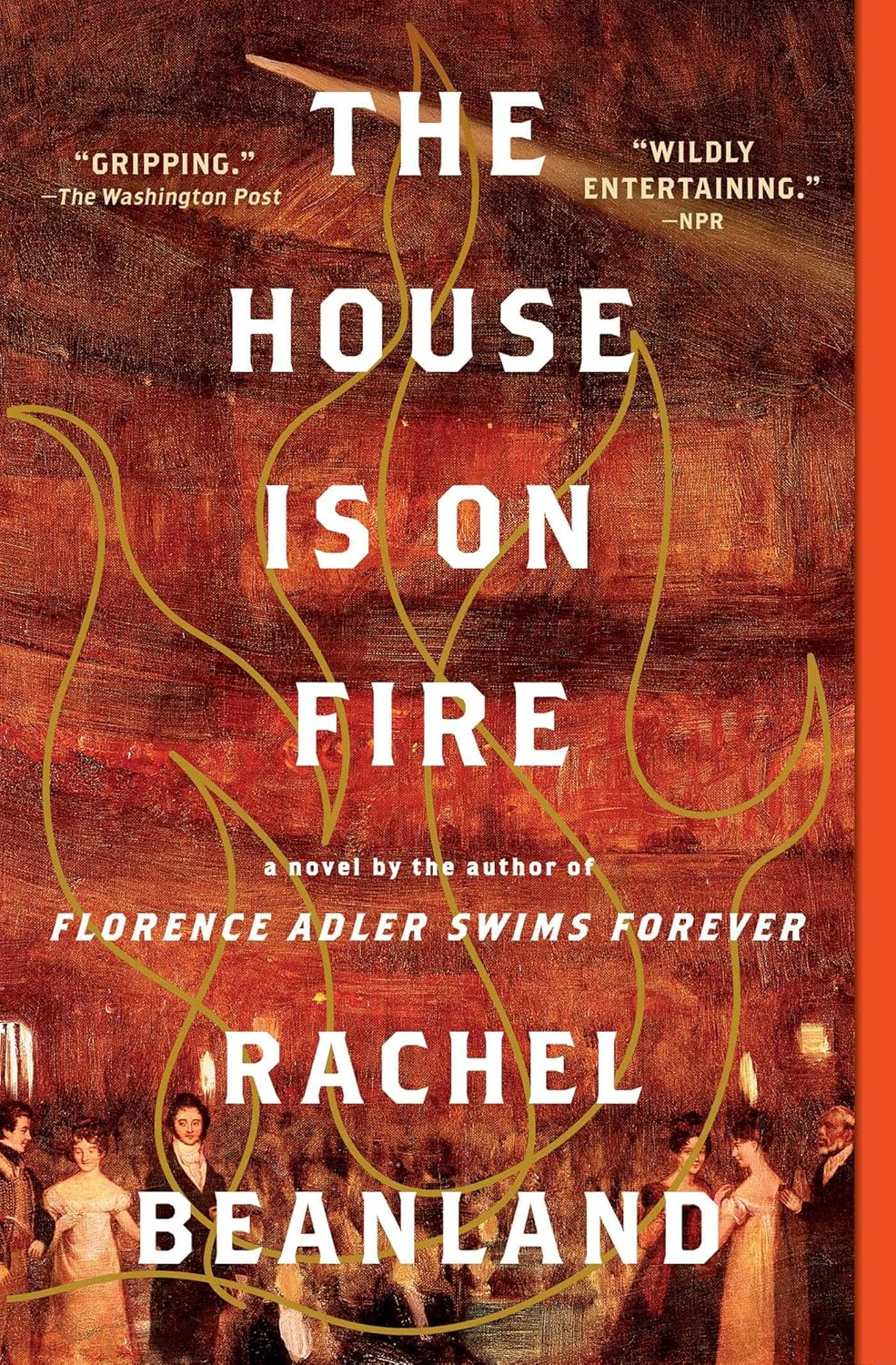 The House Is on Fire Paperback by Rachel Beanland