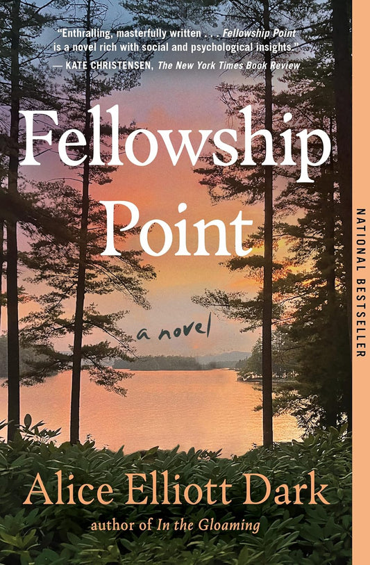 Fellowship Point: A Novel Paperback by Alice Elliott Dark