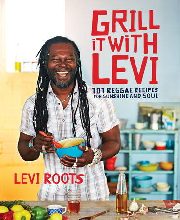 Grill It With Levi Hardcover by Levi Roots