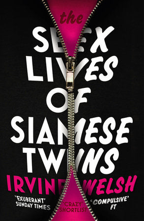 The Sex Lives of Siamese Twins Paperback by Irvine Welsh