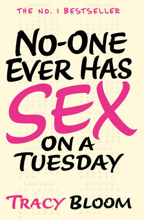 No-One Ever Has Sex on a Tuesday Paperback by Tracy Bloom