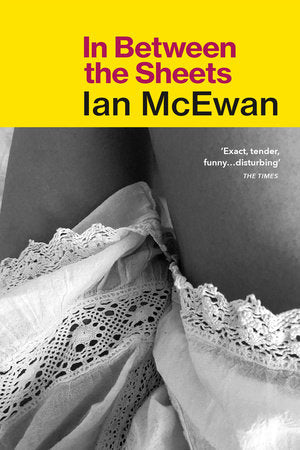 In Between The Sheets Paperback by Ian McEwan