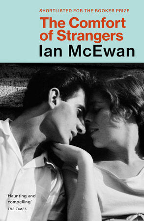 The Comfort of Strangers Paperback by Ian McEwan