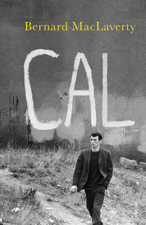 Cal Paperback by Bernard MacLaverty