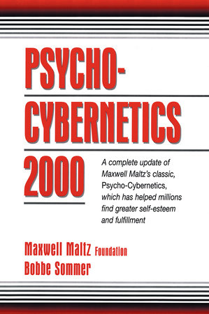 Psycho-Cybernetics 2000 Paperback by Maxwell Maltz Foundation