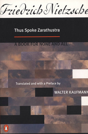 Thus Spoke Zarathustra Paperback by Friedrich Nietzsche; Translated and with a Preface by Walter Kaufmann
