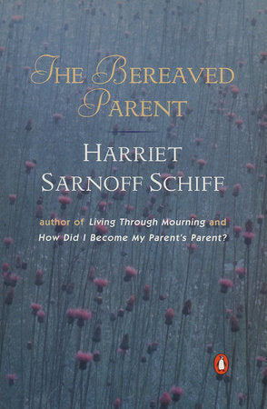 The Bereaved Parent Paperback by Harriet Sarnoff Schiff