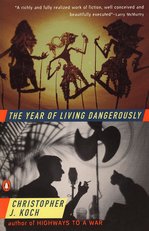 The Year of Living Dangerously Paperback by Christopher J. Koch