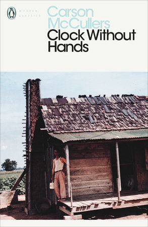 Clock Without Hands (Modern Classics) Paperback by Carson McCullers