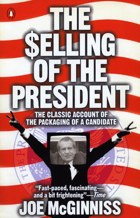 The Selling of the President Paperback by Joe McGinniss