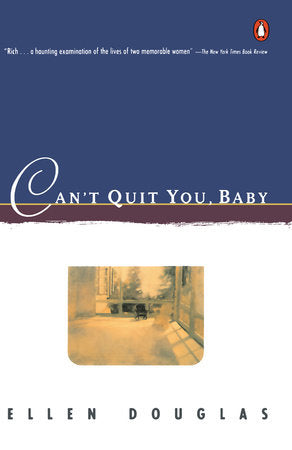 Can't Quit You, Baby Paperback by Ellen Douglas