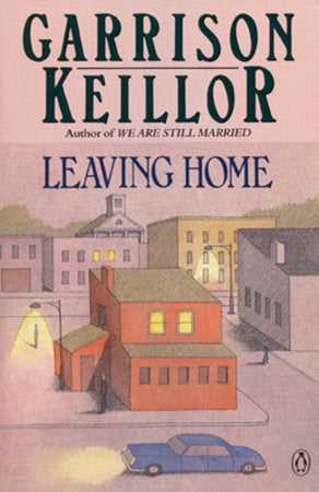 Leaving Home Paperback by Garrison Keillor