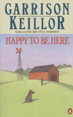 Happy to Be Here Paperback by Garrison Keillor