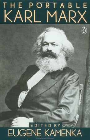 The Portable Karl Marx Paperback by Karl Marx; Selected, Translated in Part, and with an Introduction by Eugene Kamenka