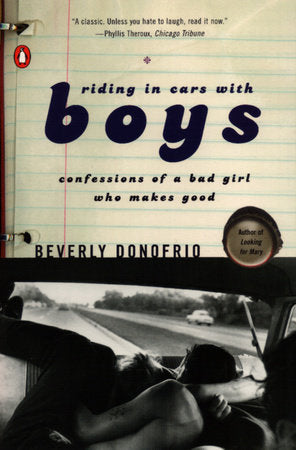 Riding in Cars with Boys Paperback by Beverly Donofrio