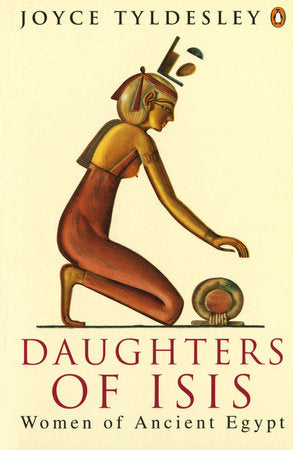 Daughters of Isis Paperback by Joyce A. Tyldesley