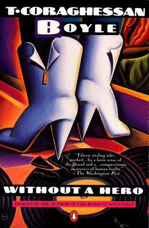 Without a Hero Paperback by T.C. Boyle