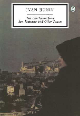 The Gentleman from San Francisco and Other Stories Paperback by Ivan Bunin