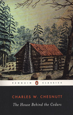 The House Behind the Cedars Paperback by Charles W. Chesnutt