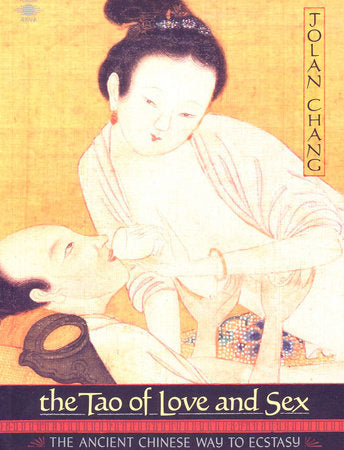 The Tao of Love and Sex Paperback by Jolan Chang