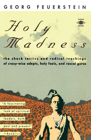 Holy Madness Paperback by George Feuerstein
