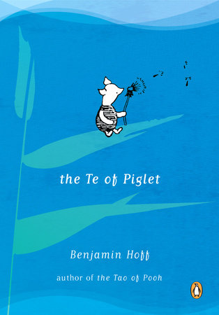 The Te of Piglet Paperback by Benjamin Hoff