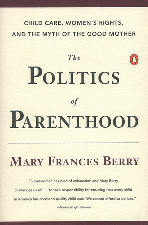 The Politics of Parenthood Paperback by Mary Frances Berry