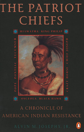The Patriot Chiefs Paperback by Alvin M. Josephy, Jr.