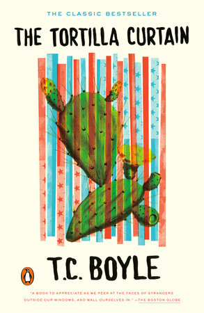 The Tortilla Curtain Paperback by T.C. Boyle