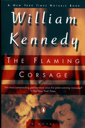 The Flaming Corsage Paperback by William Kennedy