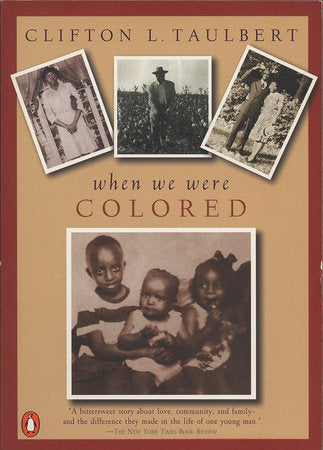 Once Upon a Time When We Were Colored Paperback by Clifton L. Taulbert