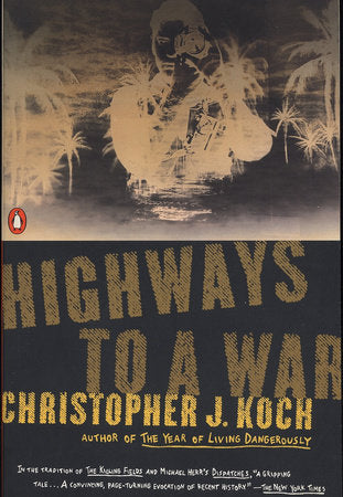 Highways to a War Paperback by Christopher J. Koch