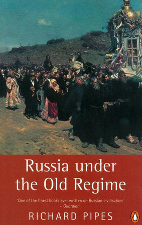 Russia under the Old Regime Paperback by Richard Pipes