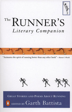 The Runner's Literary Companion Paperback by Garth Battista