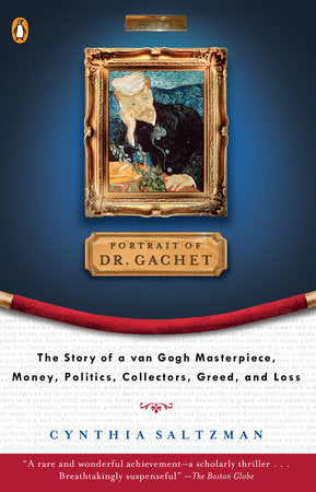 The Portrait of Dr. Gachet Paperback by Cynthia Saltzman