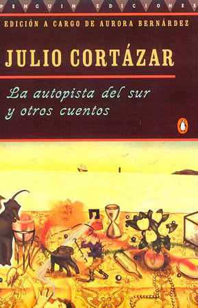 La autopista del sur y otros cuentos Paperback by Julio Cortazar